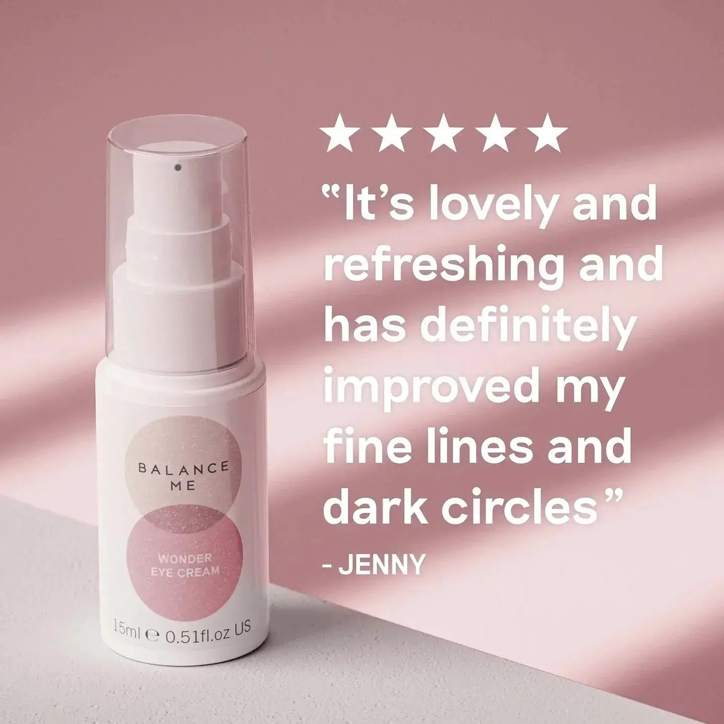 Balance Me Wonder Eye Cream 15ml with customer testimonial about reducing fine lines and dark circles.