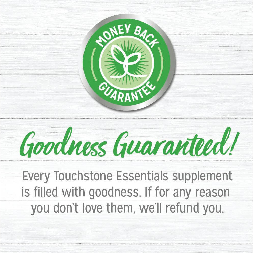 Money back guarantee seal for Touchstone Essentials supplements with 'Goodness Guaranteed!' message.