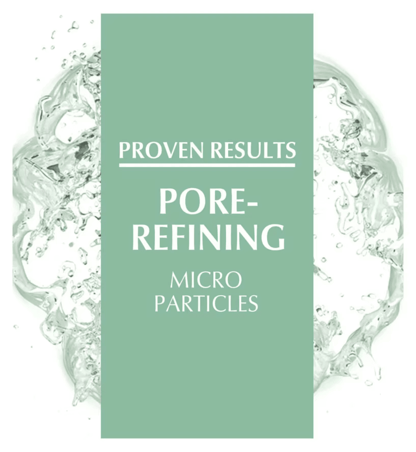 Proven results for pore-refining with micro particles for effective skin exfoliation.