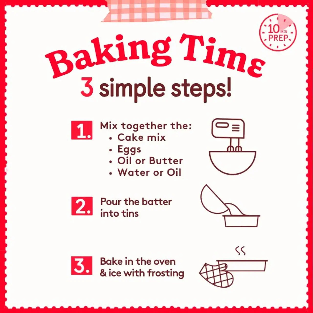 Baking instructions for cake mix: 3 steps to mix, pour, and bake with frosting.