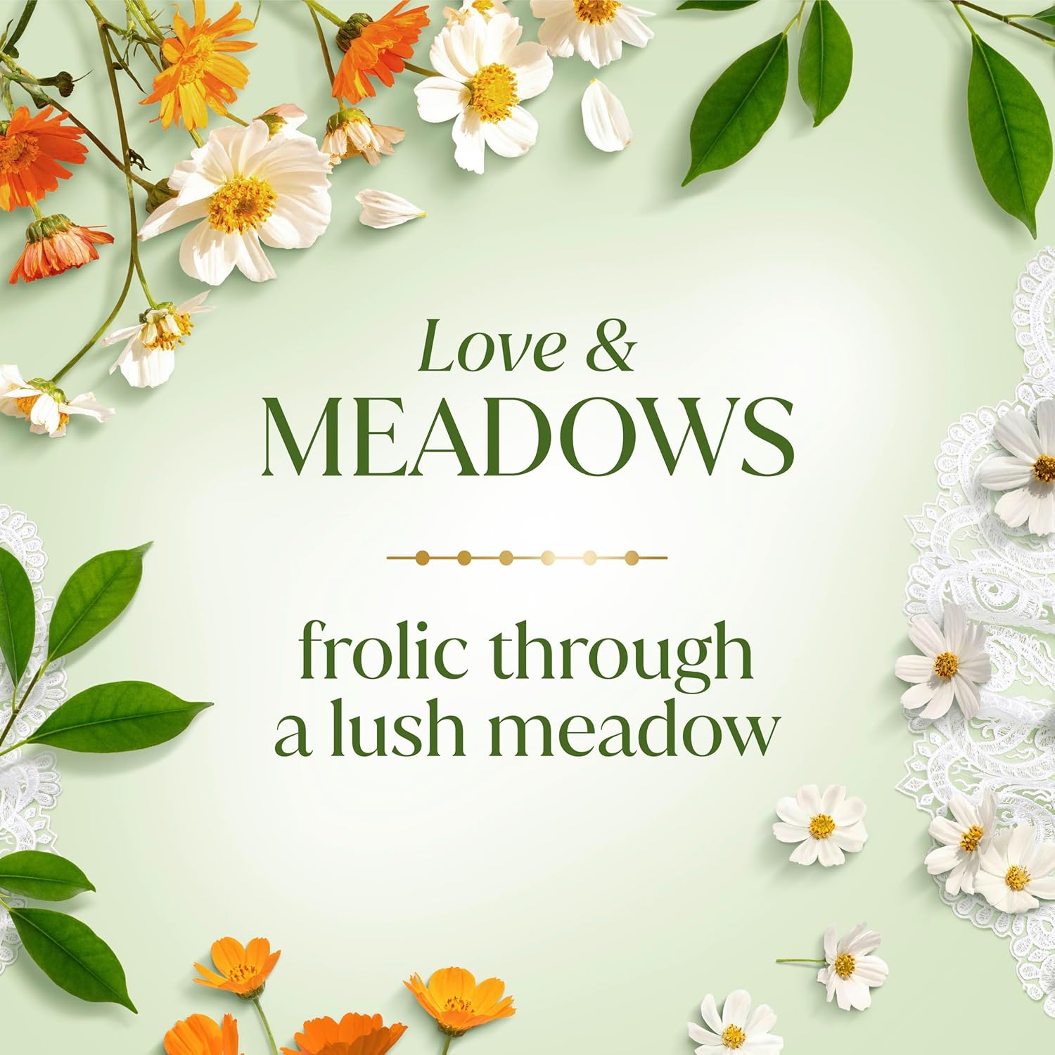 Floral design with text Dove 'Love & MEADOWS frolic through a lush meadow' on a light green background.