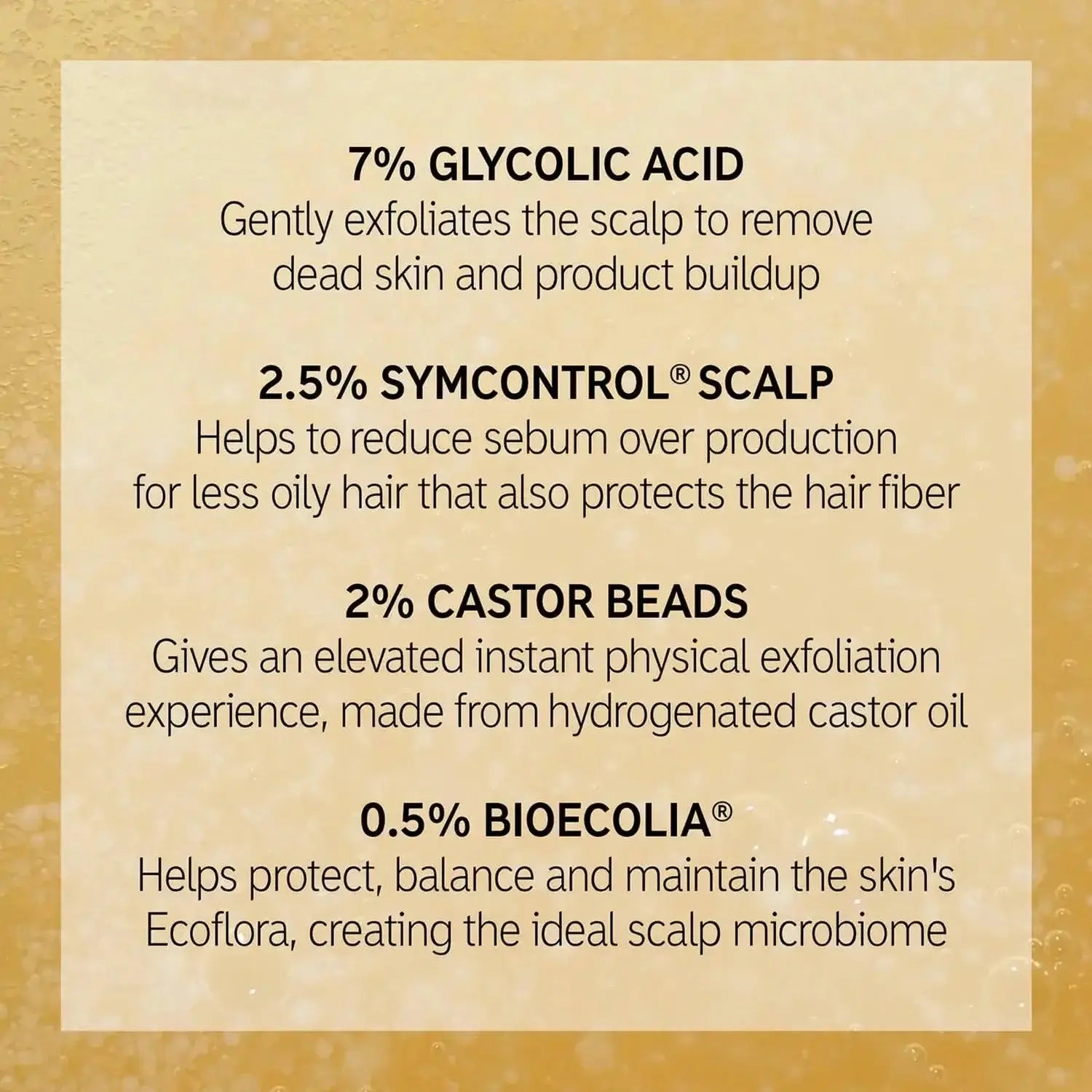 Ingredients of The INKEY List Glycolic Acid Exfoliating Scalp Scrub highlighting glycolic acid, Symcontrol, castor beads, and Bioecolia.