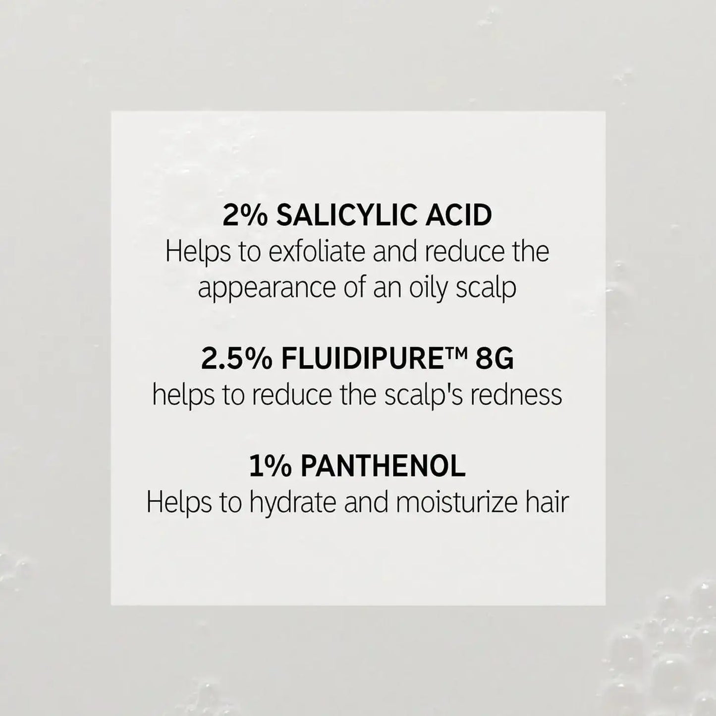 The INKEY List Salicylic Acid Treatment benefits: 2% Salicylic Acid, 2.5% Fluidipure™, 1% Panthenol.