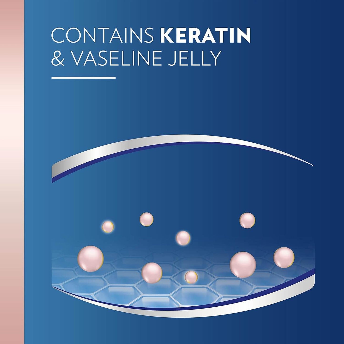Product packaging with text 'Contains Keratin & Vaseline Jelly' on a blue background