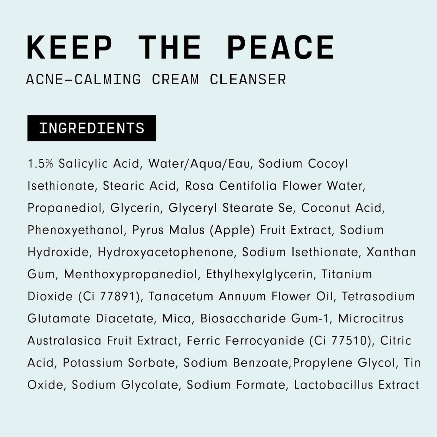 Ingredients list for VERSED Keep The Peace Acne-Calming Cream Cleanser, featuring salicylic acid and soothing extracts.